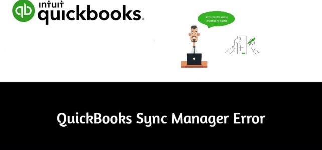 Troubleshoot Methods to Repair QuickBooks Sync Manager Error Rapidly