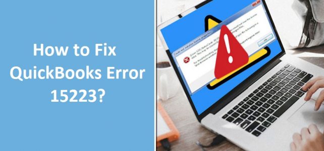 Quick Ways To Troubleshoot Quickbooks Update Error 15223 – Solved